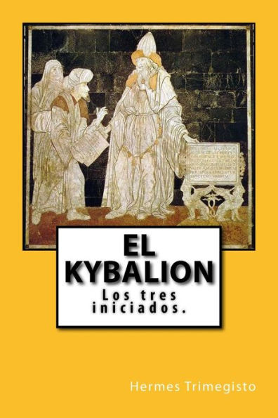 El Kybalion (Spanish) Edition (Spanish Edition)