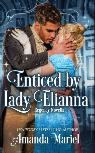 Enticed By Lady Elianna (Fabled Love)