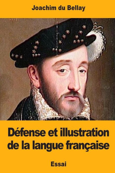 Defense Et Illustration De La Langue FranCaise (French Edition)