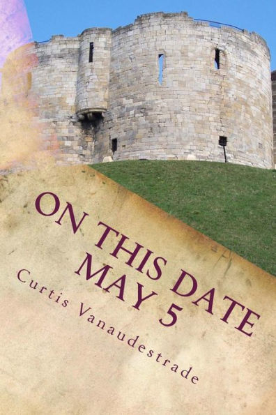 On This Date May 5: What Else Happened On Your Day? (On This Date May 1)