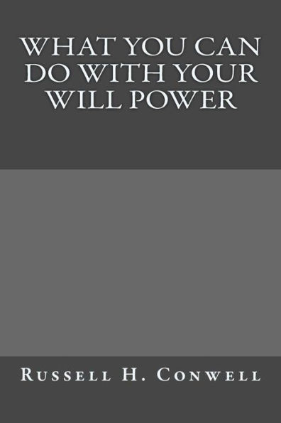 What You Can Do With Your Will Power - 9781545552988
