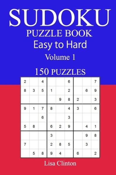 150 Easy To Hard Sudoku Puzzle Book - 9781545559529