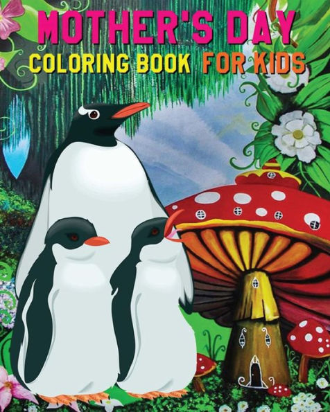 Mother's Day Coloring Book For Kids: Coloring & Activity Book (Find Differences Games, Dot To Dot Games, Mazes And Word Games For Kids) (100 Pages)