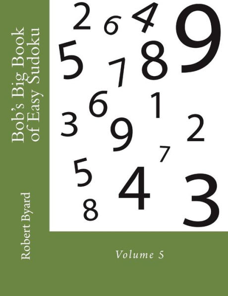 Bob's Big Book Of Easy Sudoku: Volume 5