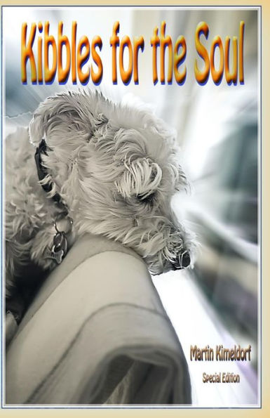 Kibbles For The Soul: Howling At The Fatalism, Joy And Transience Of Life