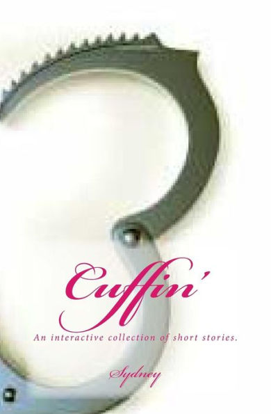 Cuffin': An Interactive Collection Of Short Stories.