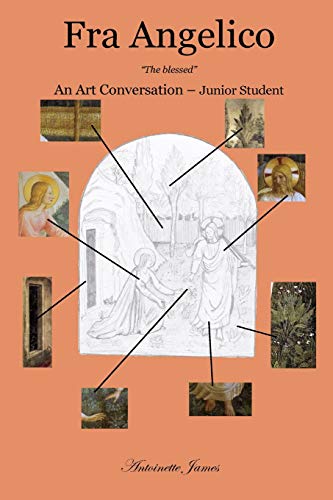 Fra Angelico: The Blessed (An Art Conversation Junior)