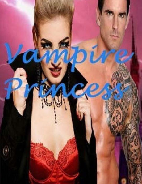 Vampire Princess: Paranormal Fantasy Romance Anthology Witch And Vampire Hybrid (The Descendant)