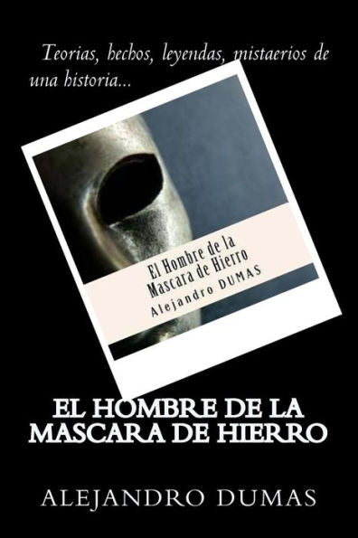 El Hombre De La Mascara De Hierro (Spanish) Edition (Spanish Edition)