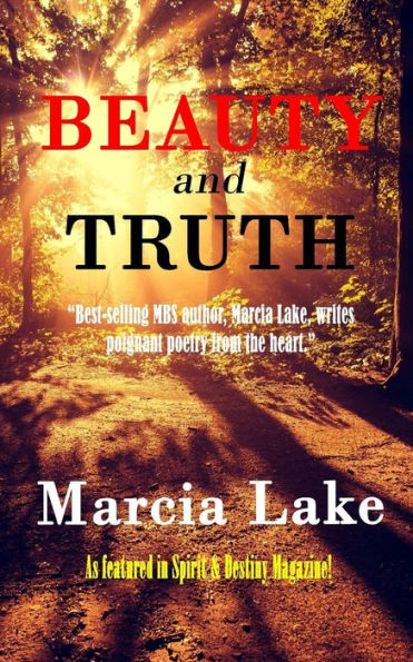 Beauty And Truth: Poetry From The Heart