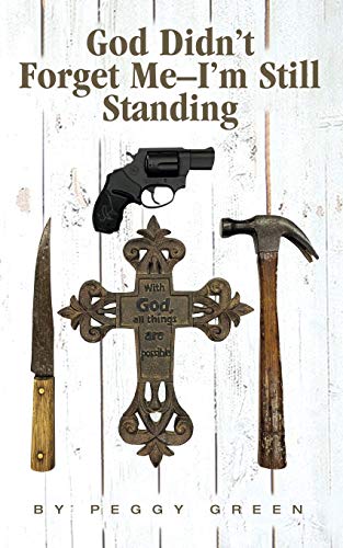 God Didn't Forget Me: I'M Still Standing