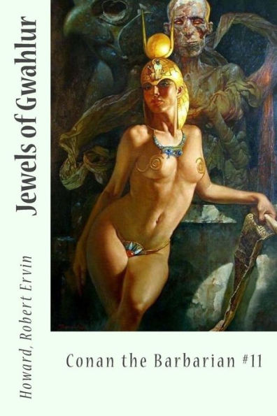 Jewels Of Gwahlur: Conan The Barbarian #11