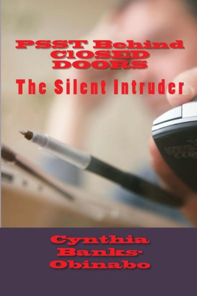Psst Behind Closed Doors: The Silent Intruder