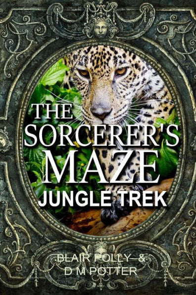 The Sorcerer's Maze Jungle Trek (You Say Which Way Adventure Quiz)