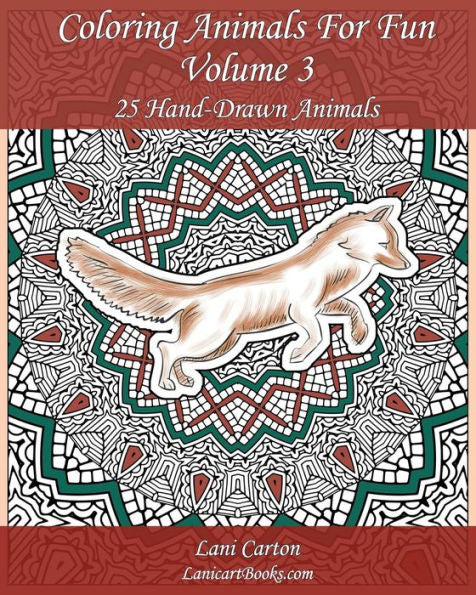 Coloring Animals For Fun - Volume 3: 25 Hand-Drawn Animals With Background To Color