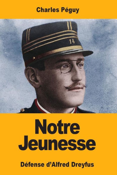Notre Jeunesse: Défense D’Alfred Dreyfus (French Edition)