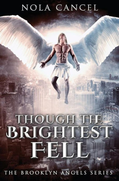 Though The Brightest Fell (The Brooklyn Angels Series)