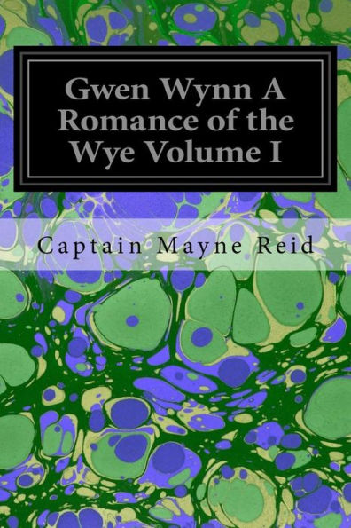 Gwen Wynn A Romance Of The Wye Volume I