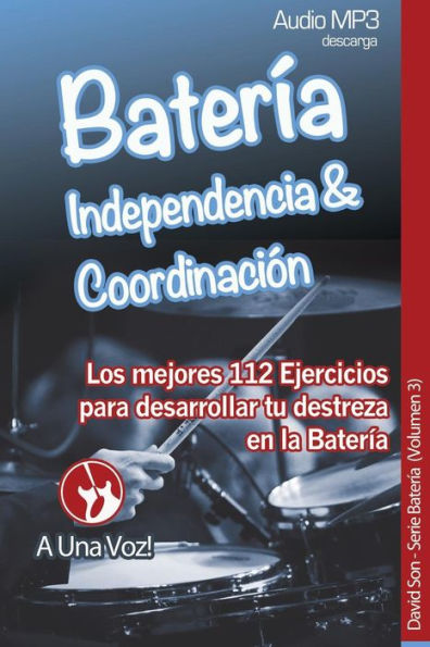 Batería: Coordinacion E Independencia (Volume 3) (Spanish Edition)
