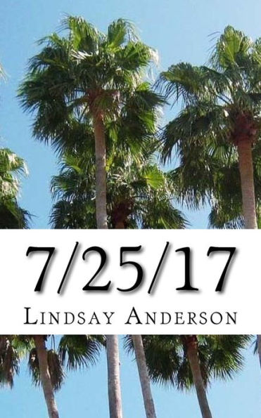 7/25/17 (Changes Of Summer) (Volume 12)