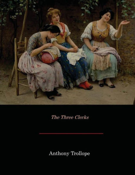 The Three Clerks - 9781546355052