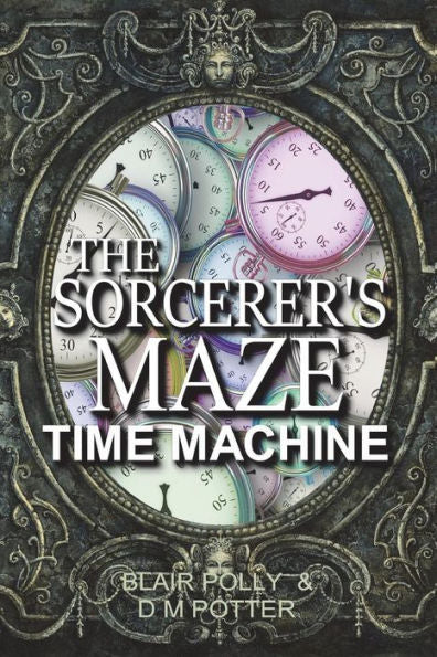 The Sorcerer's Maze Time Machine (You Say Which Way Adventure Quiz)