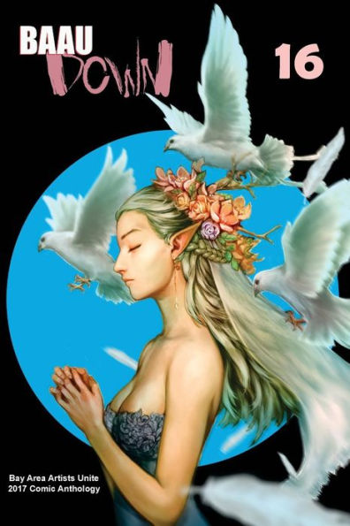 Baau Down 16: 2017 Bay Area Artists Unite Comic Anthology