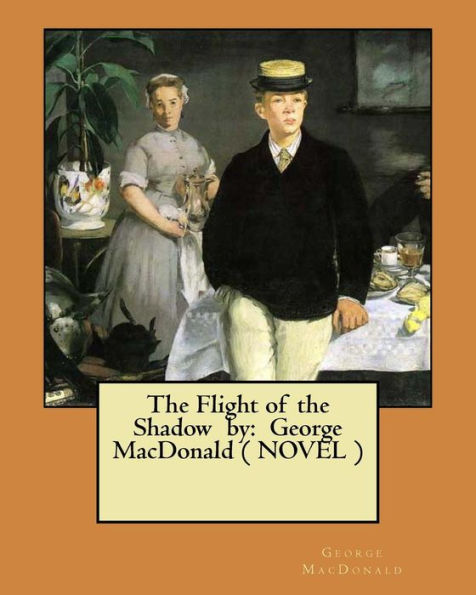 The Flight Of The Shadow By: George Macdonald ( Novel )
