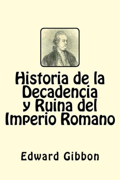 Historia De La Decadencia Y Ruina Del Imperio Romano (Spanish Edition)