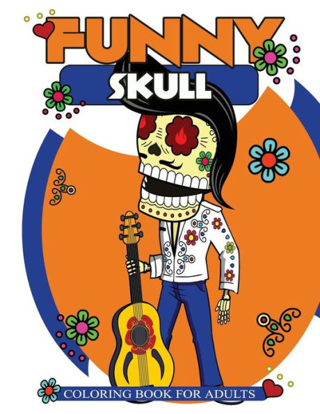 Funny Skull Coloring Book For Adults: Many Funny Skull Patterns With Doodle Design