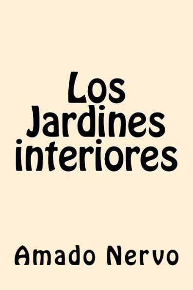 Los Jardines Interiores (Spanish Edition) - 9781546372202