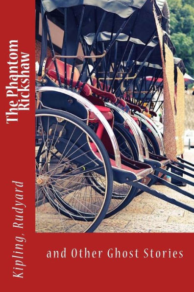 The Phantom Rickshaw: And Other Ghost Stories - 9781546372523