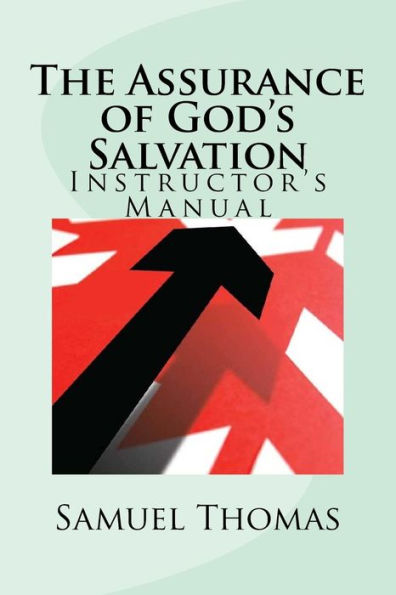 The Assurance Of God's Salvation: Instructor's Manual