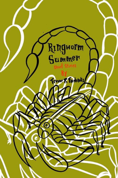 Ringworm Summer: Short Stories