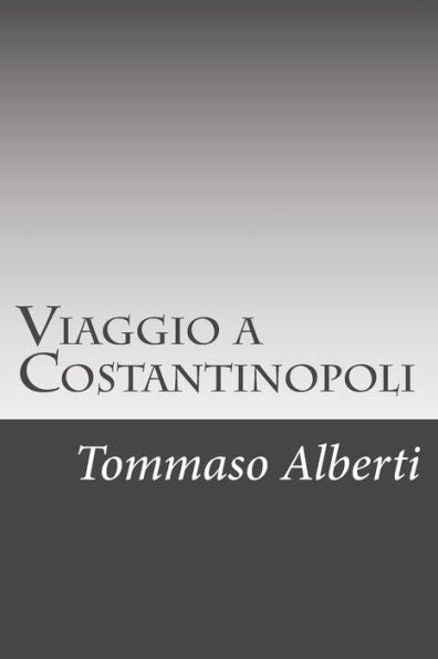 Viaggio A Costantinopoli (Italian Edition)