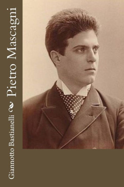 Pietro Mascagni (Italian Edition)