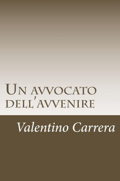 Un Avvocato Dell'Avvenire (Italian Edition)