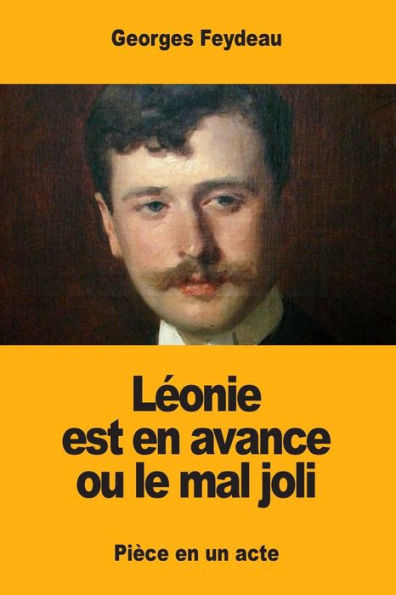 Léonie Est En Avance Ou Le Mal Joli (French Edition)