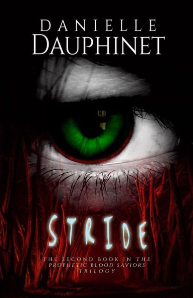 Stride (The Prophetic Blood Saviors Trilogy)