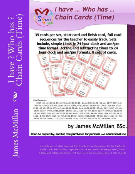 I Have ? Who Has ? Chain Cards (Time): 35 Cards Per Set, Start Card And Finish Card, Full Card Sequences For The Teacher To Easily Track, Sets ... Clock And Am/Pm Formats, 8 Sets Of Cards.