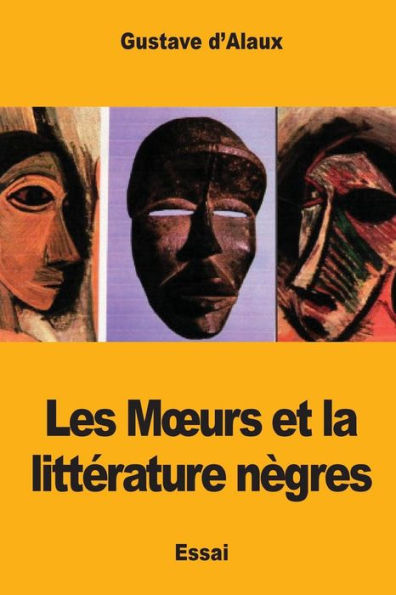 Les Mœurs Et La Littérature NEgres (French Edition)