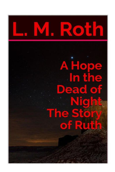 A Hope In The Dead Of Night The Story Of Ruth