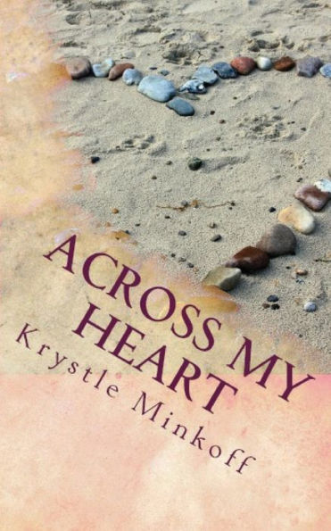 Across My Heart: For The Special People Who Have Walked Across My Heart