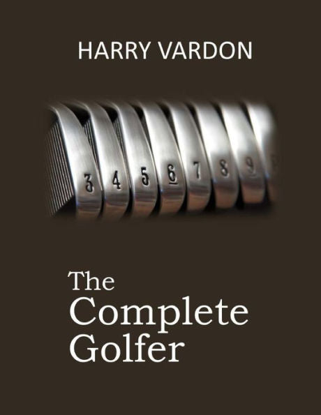The Complete Golfer - 9781546424345