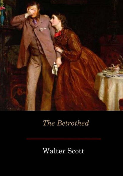 The Betrothed - 9781546426981