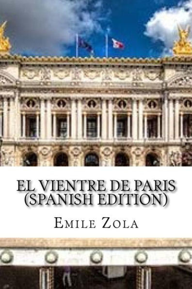 Vientre De Paris (Spanish Edition)