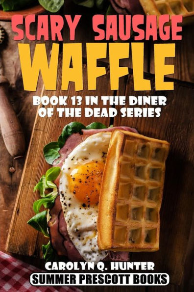 Scary Sausage Waffle (The Diner Of The Dead Series)