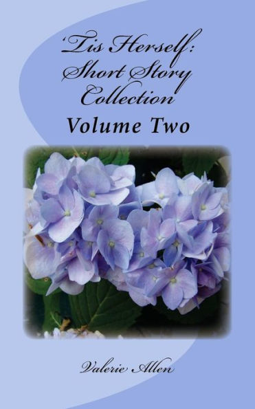 tis Herself: Short Story Collection Volume Two