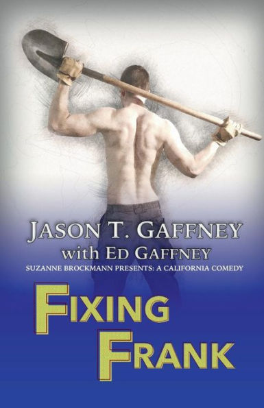 Fixing Frank: Suzanne Brockmann Presents: A California Comedy #3 - 9781546448945