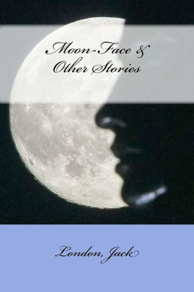 Moon-Face & Other Stories - 9781546449690
